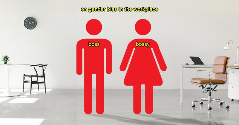 On Gender Bias At The Workplace In Present Times Wonder