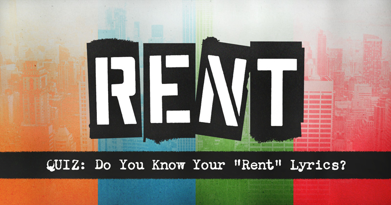 Do You Know Your “Rent” Lyrics?