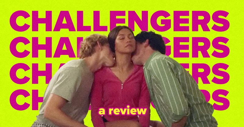 "Challengers" Review: A Class In Character Development
